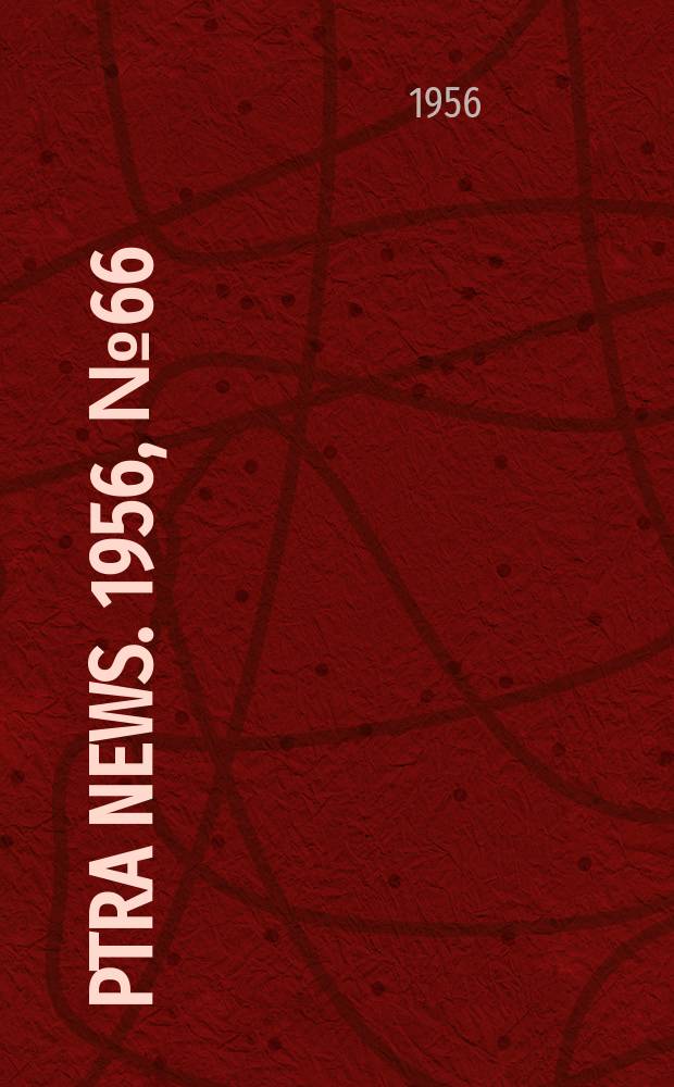 PTRA news. 1956, №66