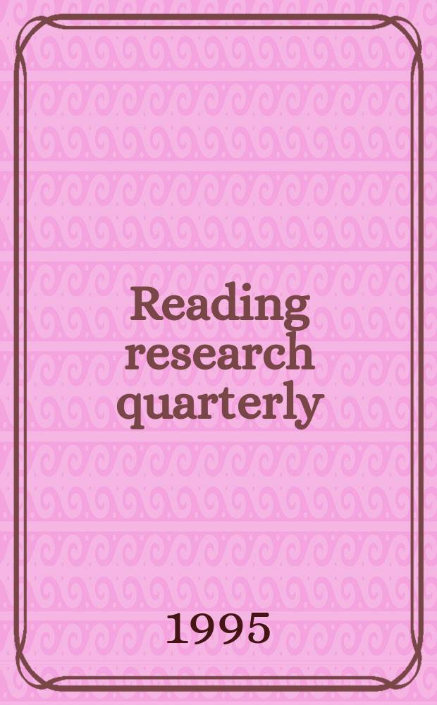 Reading research quarterly : Publ. by the International reading assoc. Vol.30, №4