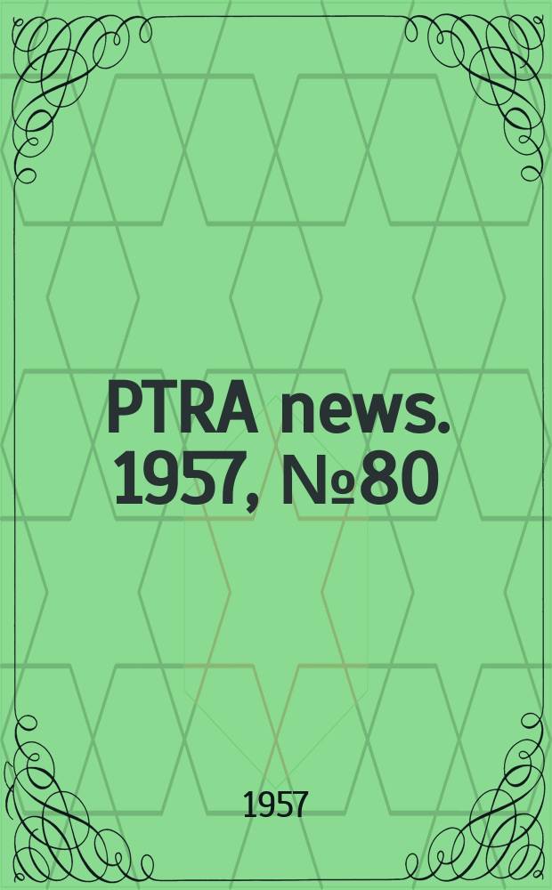 PTRA news. 1957, №80