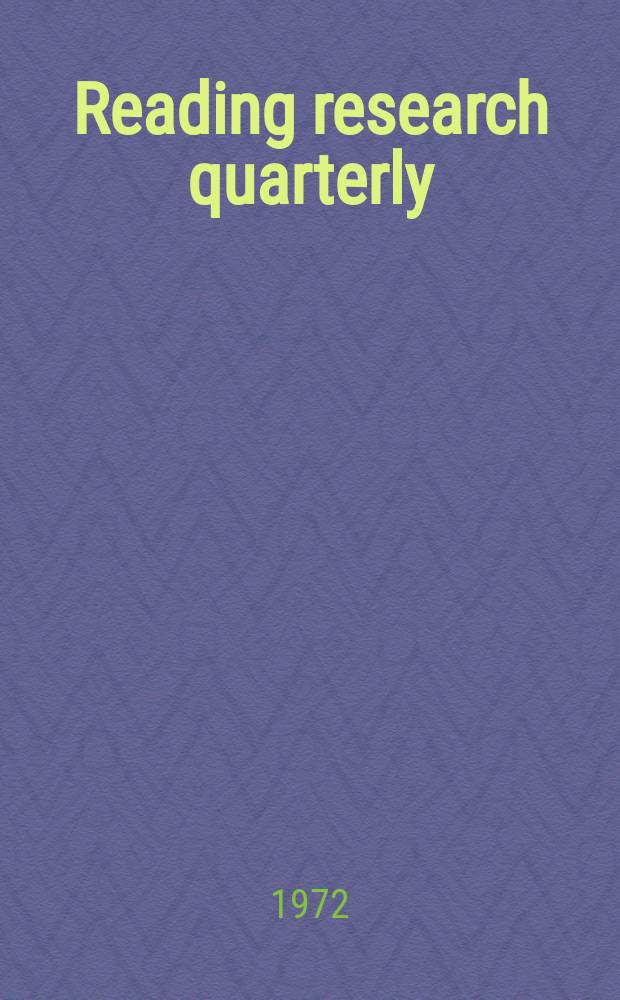 Reading research quarterly : Publ. by the International reading assoc. Vol.7, №4