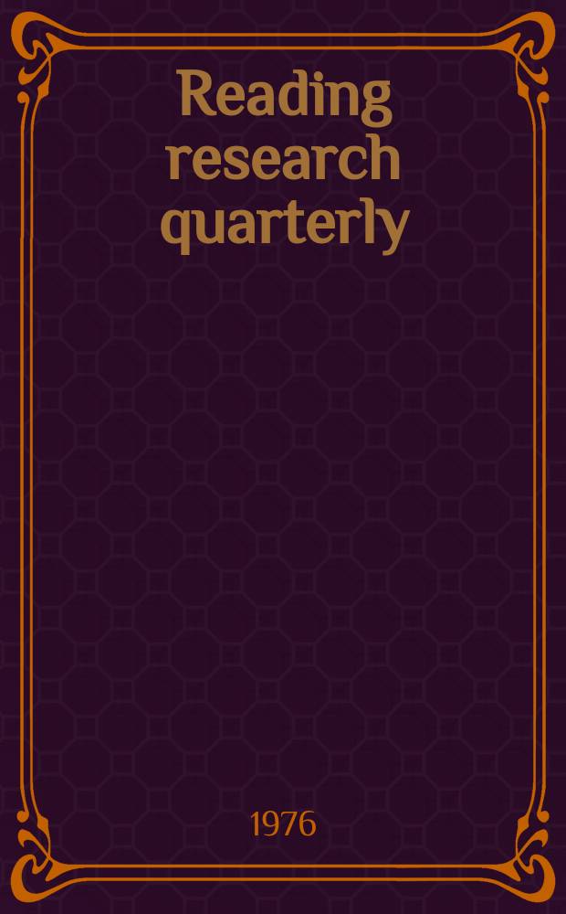 Reading research quarterly : Publ. by the International reading assoc. Vol.11, №4
