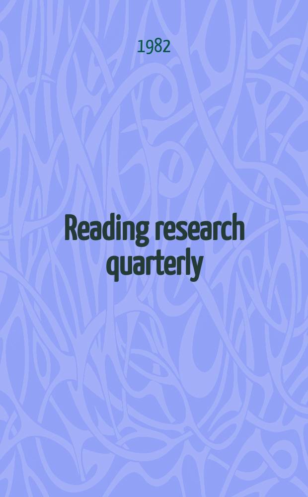 Reading research quarterly : Publ. by the International reading assoc. Vol.17, №3