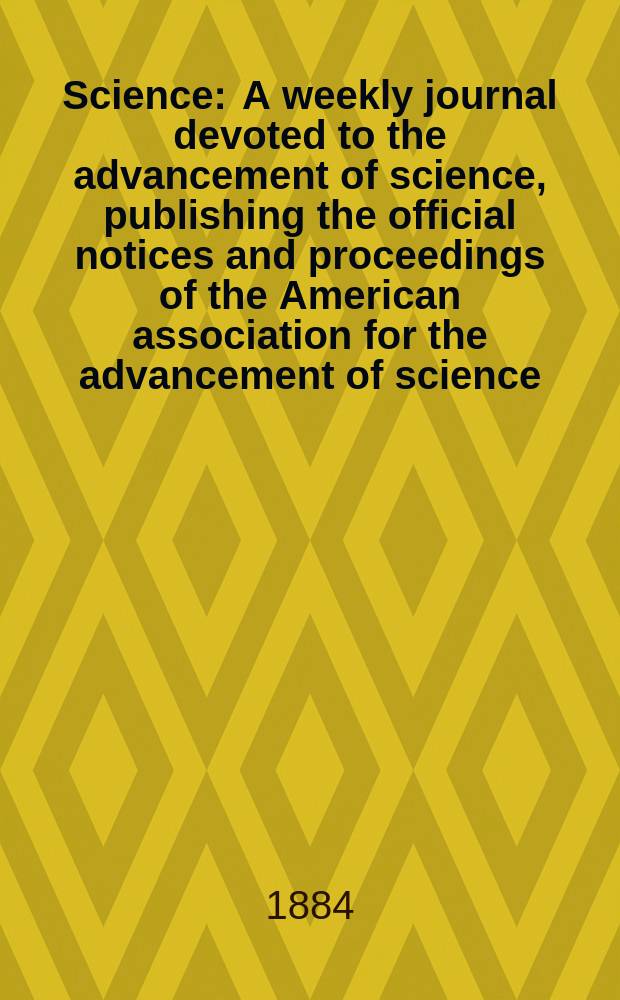 Science : A weekly journal devoted to the advancement of science, publishing the official notices and proceedings of the American association for the advancement of science. Ser. 1, Vol.3, №62