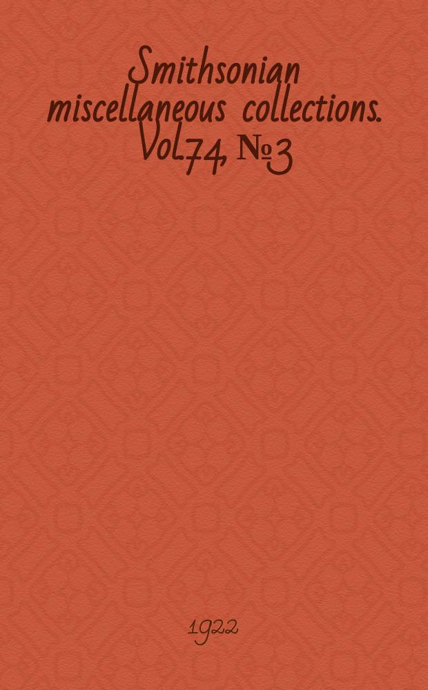 Smithsonian miscellaneous collections. Vol.74, №3