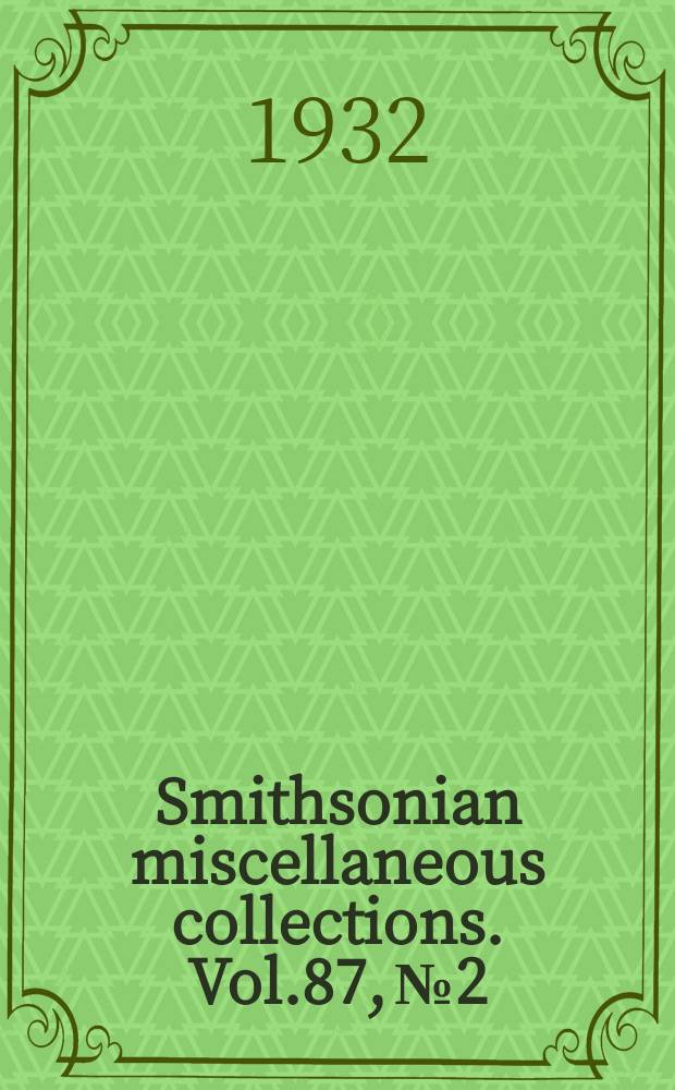 Smithsonian miscellaneous collections. Vol.87, №2