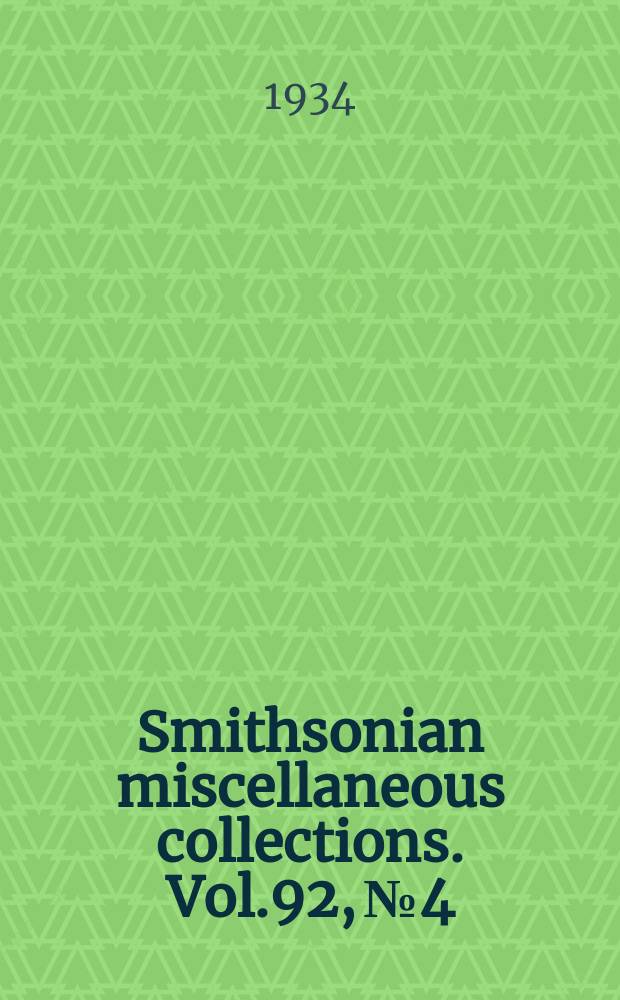 Smithsonian miscellaneous collections. Vol.92, №4
