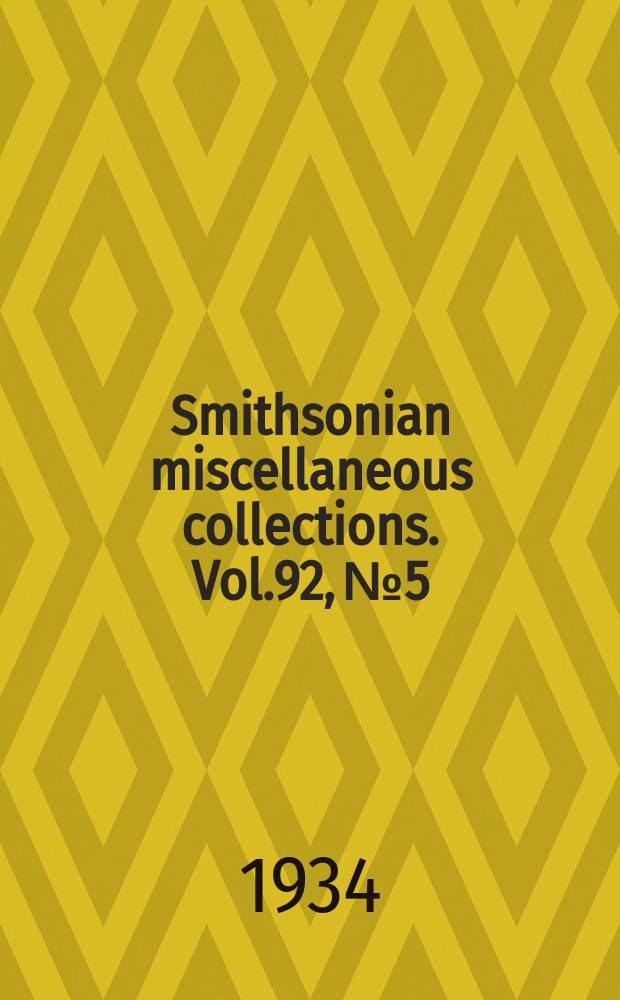 Smithsonian miscellaneous collections. Vol.92, №5