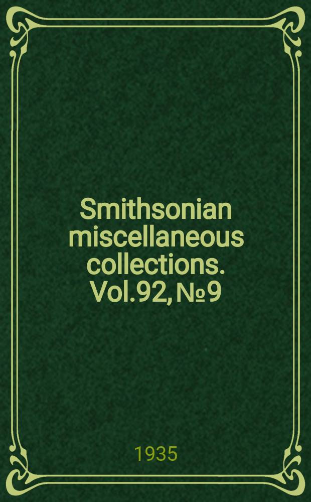 Smithsonian miscellaneous collections. Vol.92, №9