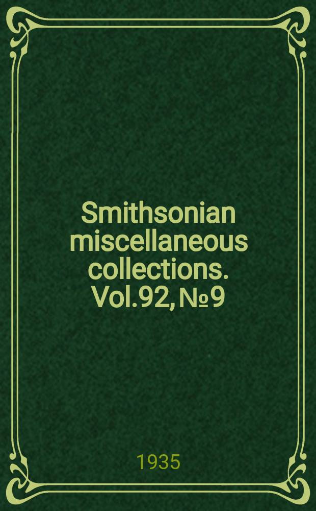 Smithsonian miscellaneous collections. Vol.92, №9