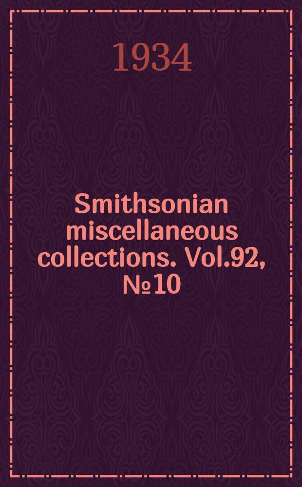 Smithsonian miscellaneous collections. Vol.92, №10
