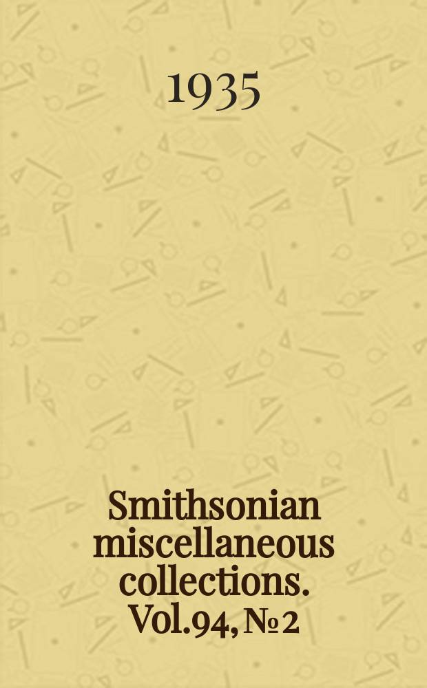 Smithsonian miscellaneous collections. Vol.94, №2