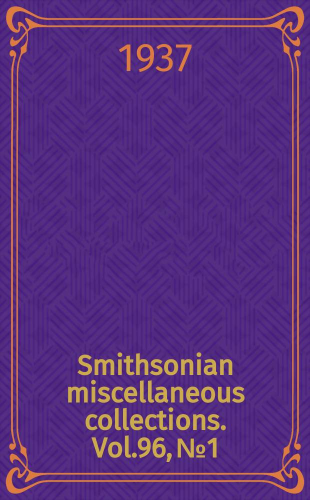 Smithsonian miscellaneous collections. Vol.96, №1
