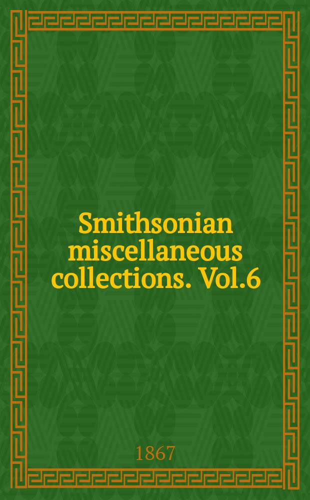 Smithsonian miscellaneous collections. Vol.6