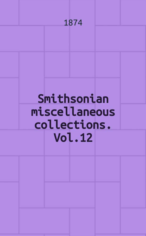 Smithsonian miscellaneous collections. Vol.12