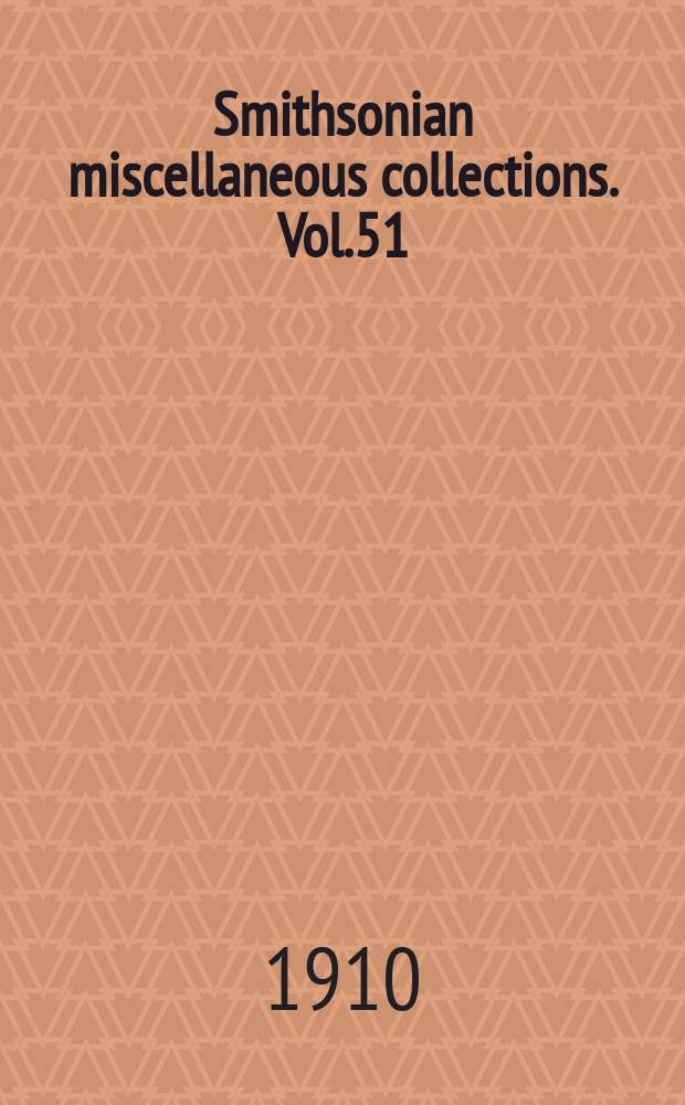 Smithsonian miscellaneous collections. Vol.51