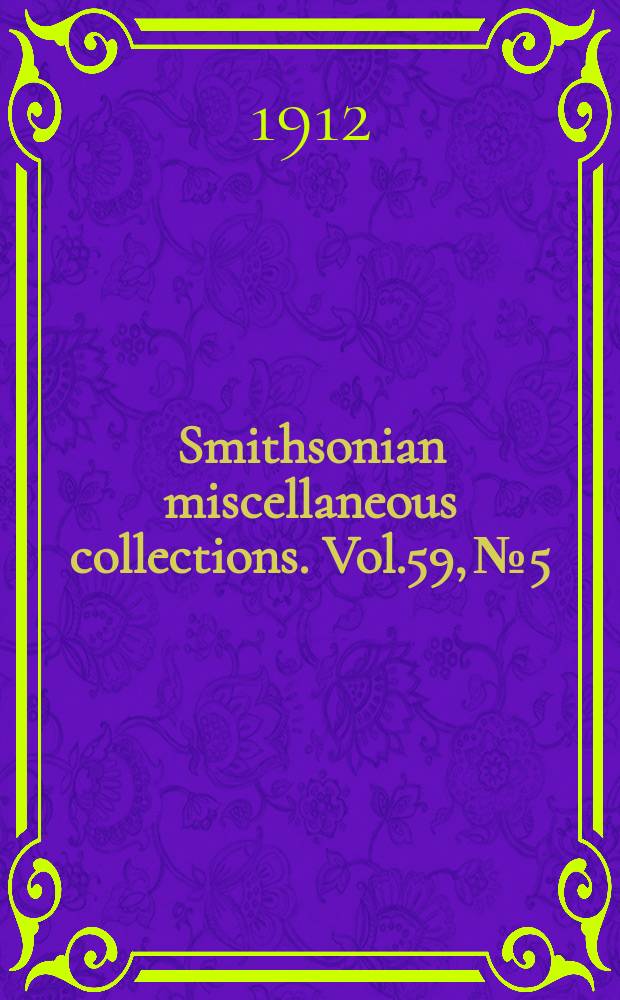 Smithsonian miscellaneous collections. Vol.59, №5