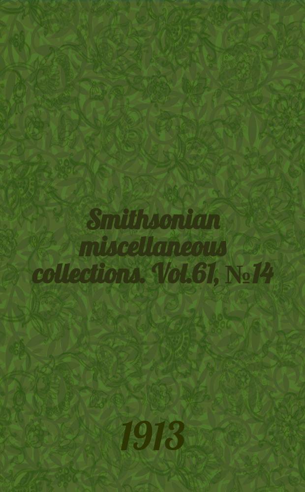 Smithsonian miscellaneous collections. Vol.61, №14