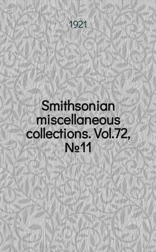 Smithsonian miscellaneous collections. Vol.72, №11