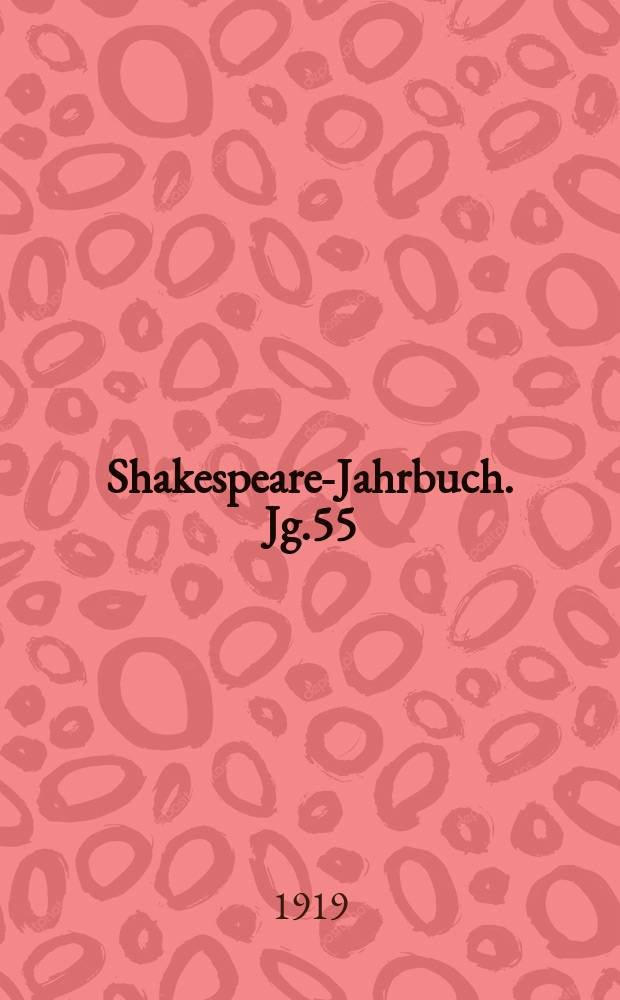 Shakespeare-Jahrbuch. Jg.55