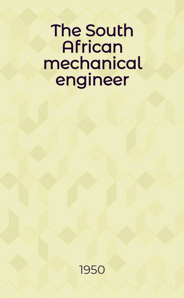 The South African mechanical engineer : The journal of the South African institution of mechanical engineers. Vol.48, №9