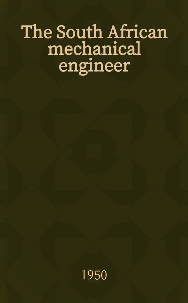 The South African mechanical engineer : The journal of the South African institution of mechanical engineers. Vol.49, №2