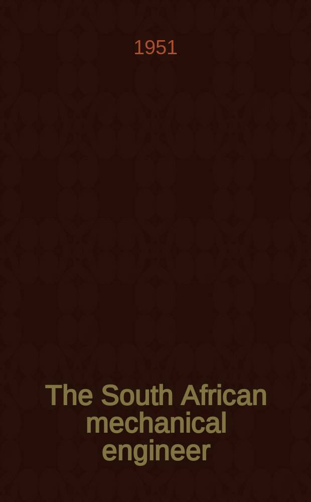 The South African mechanical engineer : The journal of the South African institution of mechanical engineers. Vol.49, №12 (July)
