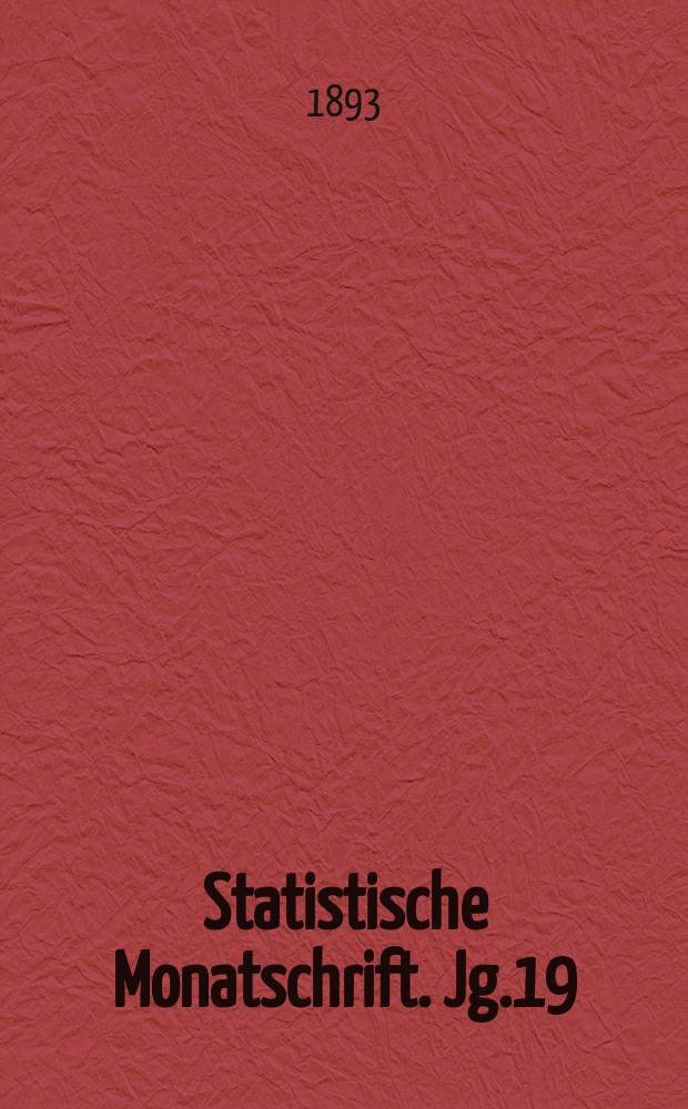 Statistische Monatschrift. Jg.19