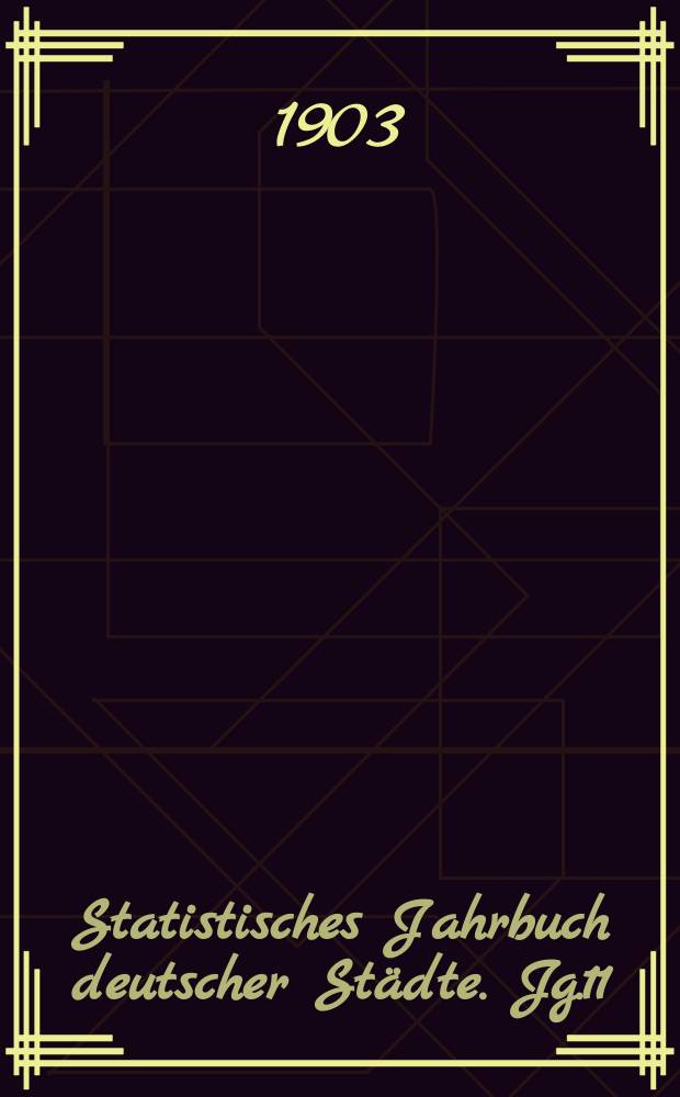 Statistisches Jahrbuch deutscher Städte. Jg.11