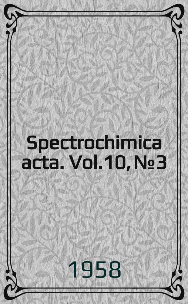 Spectrochimica acta. Vol.10, №3