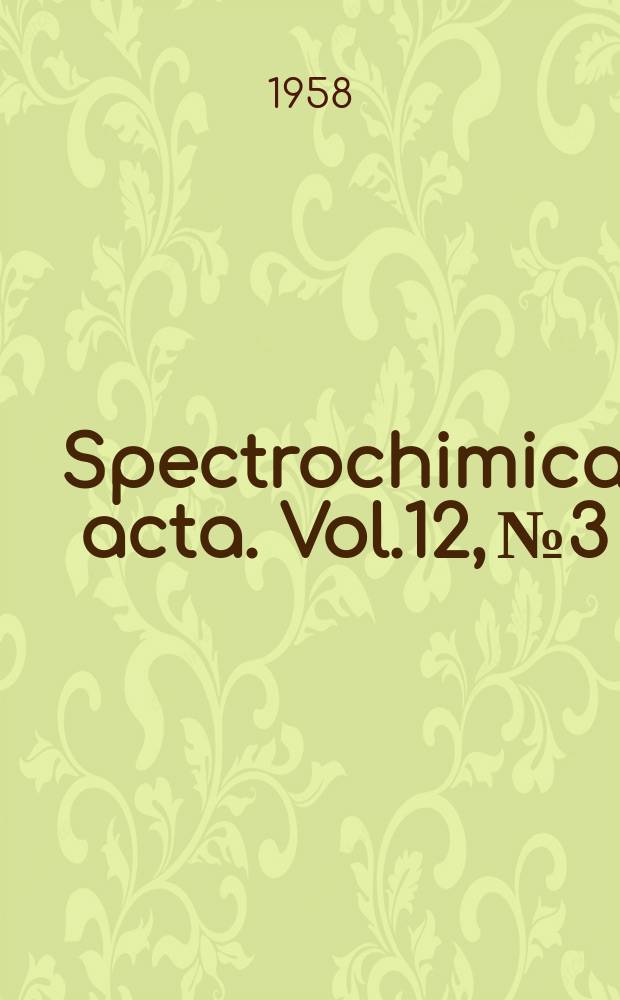 Spectrochimica acta. Vol.12, №3