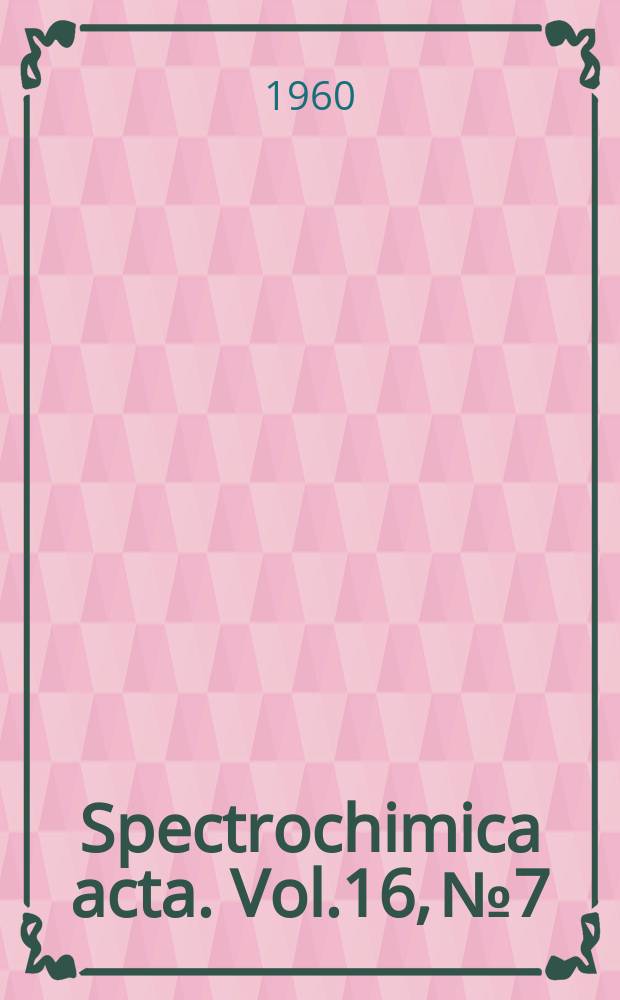 Spectrochimica acta. Vol.16, №7