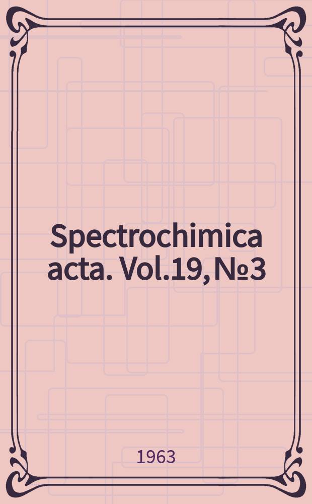 Spectrochimica acta. Vol.19, №3