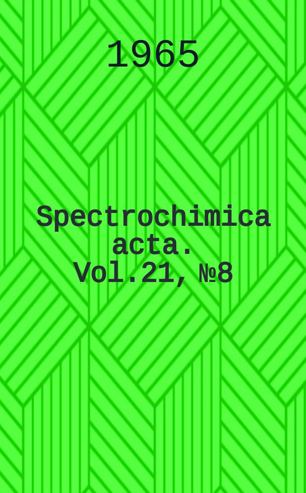 Spectrochimica acta. Vol.21, №8