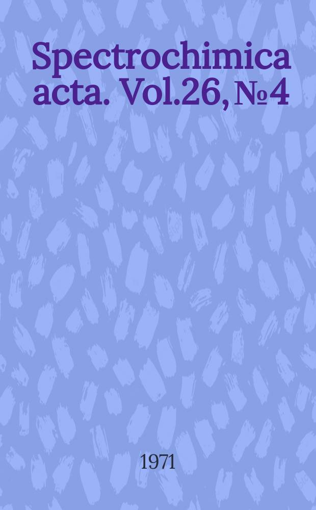 Spectrochimica acta. Vol.26, №4