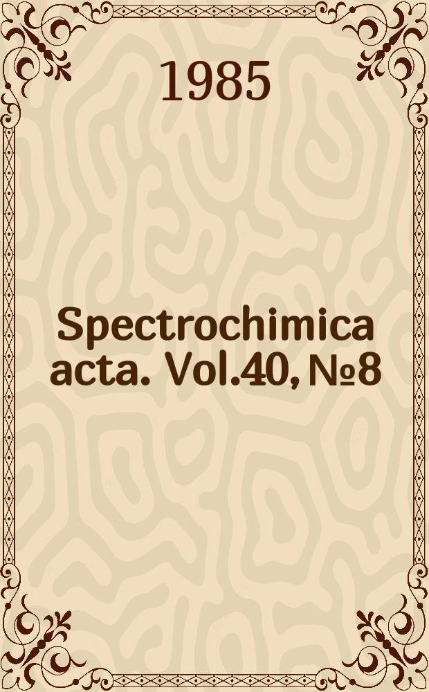Spectrochimica acta. Vol.40, №8