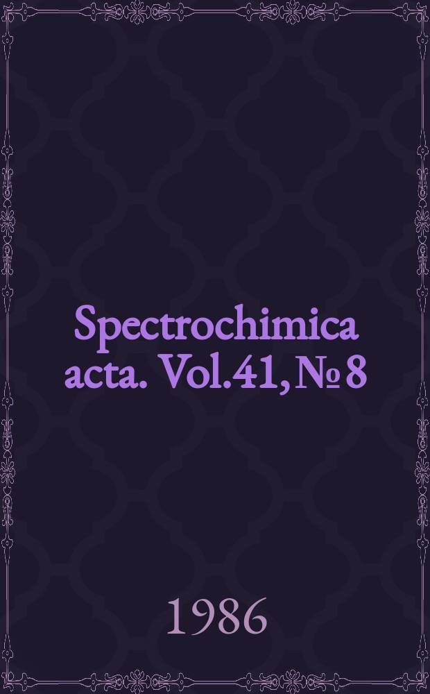 Spectrochimica acta. Vol.41, №8