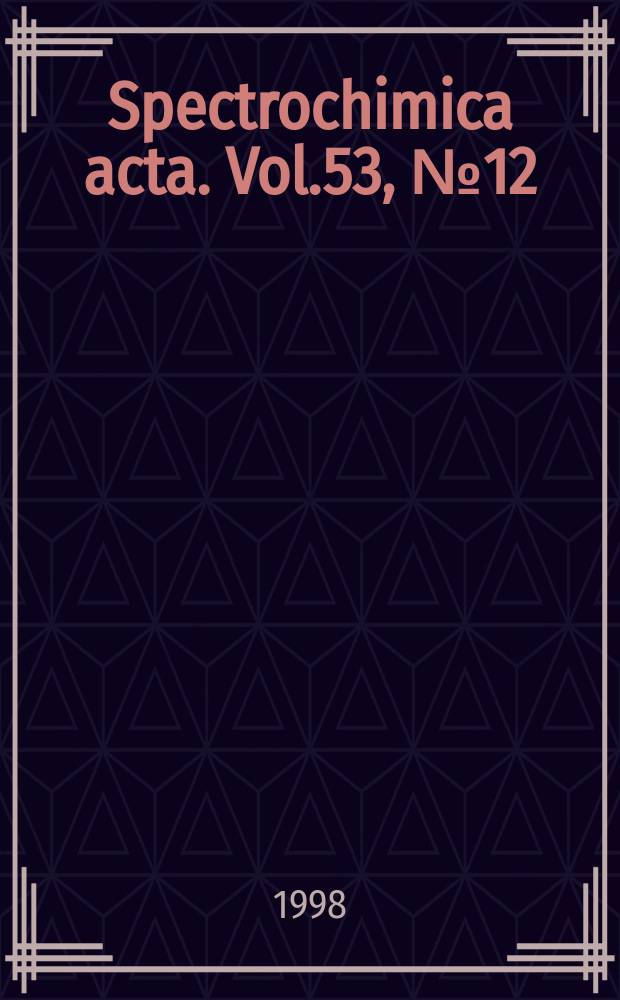 Spectrochimica acta. Vol.53, №12