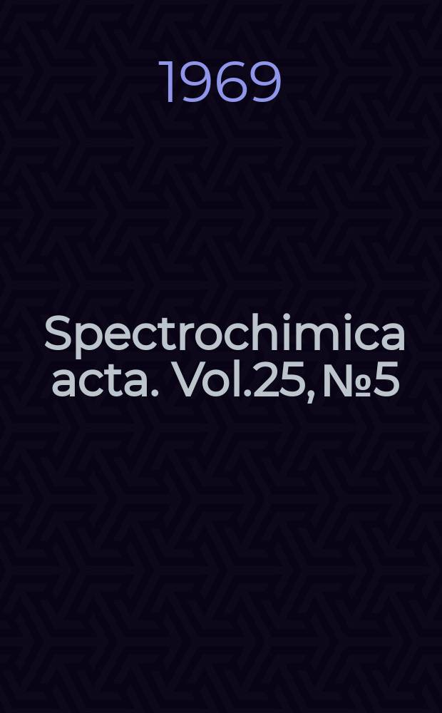 Spectrochimica acta. Vol.25, №5