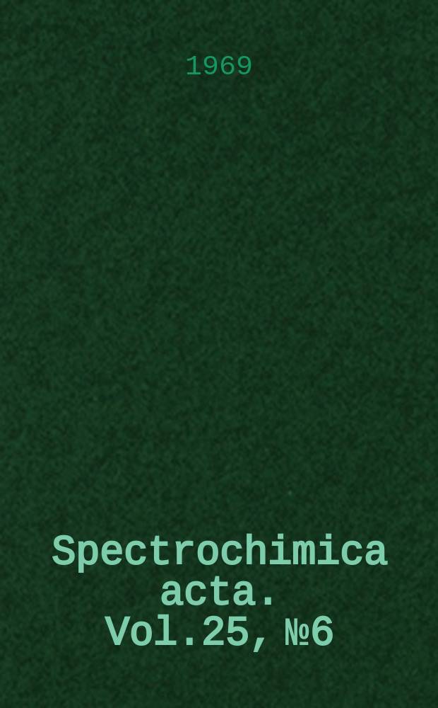 Spectrochimica acta. Vol.25, №6