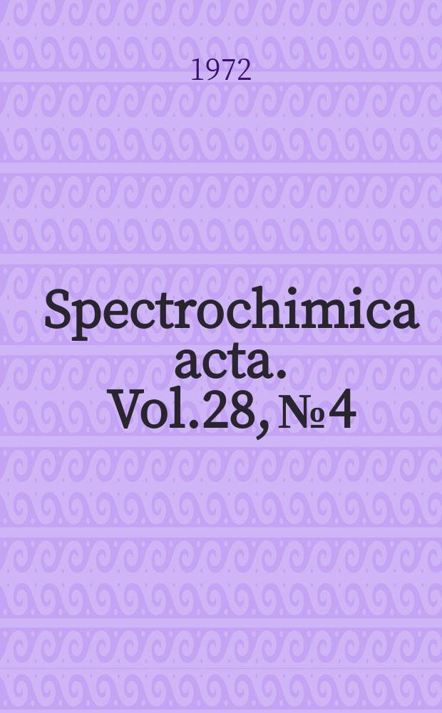 Spectrochimica acta. Vol.28, №4