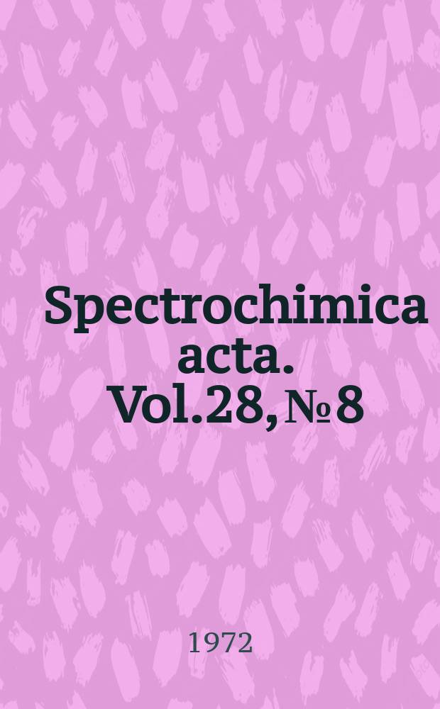 Spectrochimica acta. Vol.28, №8