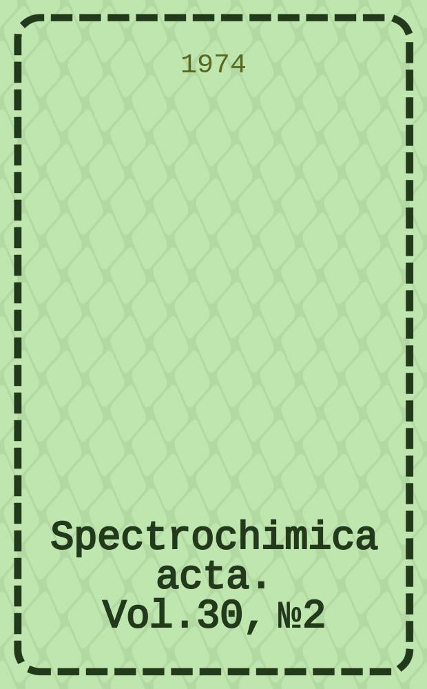 Spectrochimica acta. Vol.30, №2
