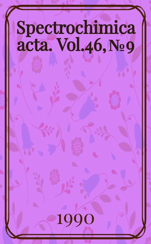 Spectrochimica acta. Vol.46, №9