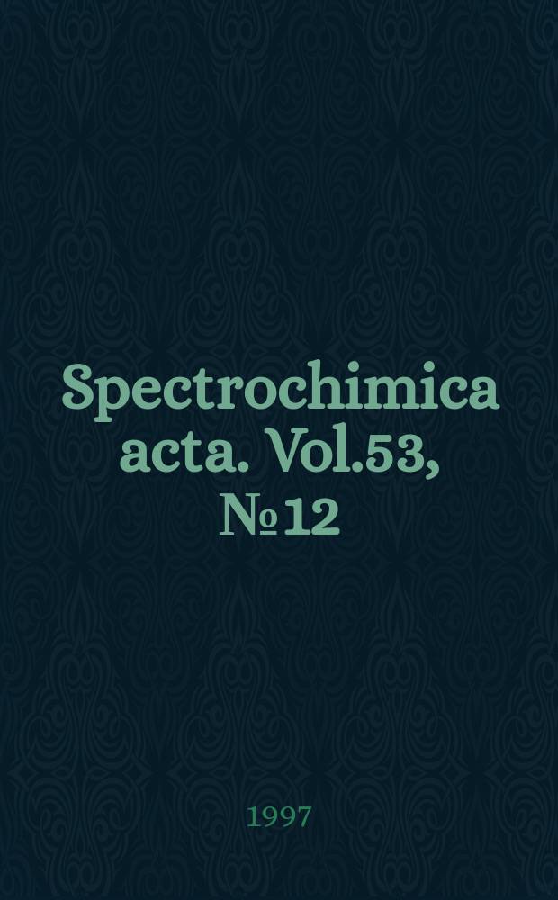 Spectrochimica acta. Vol.53, №12