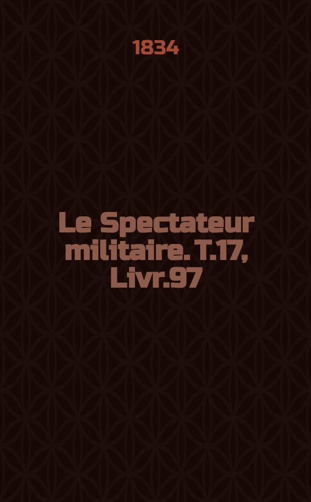 Le Spectateur militaire. T.17, Livr.97