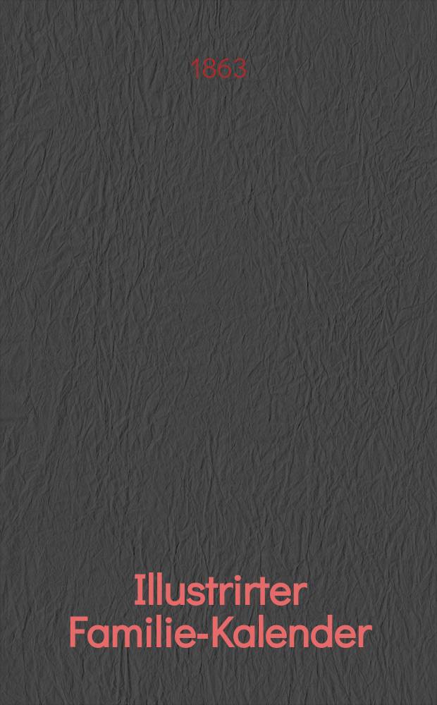 Illustrirter Familien- Kalender