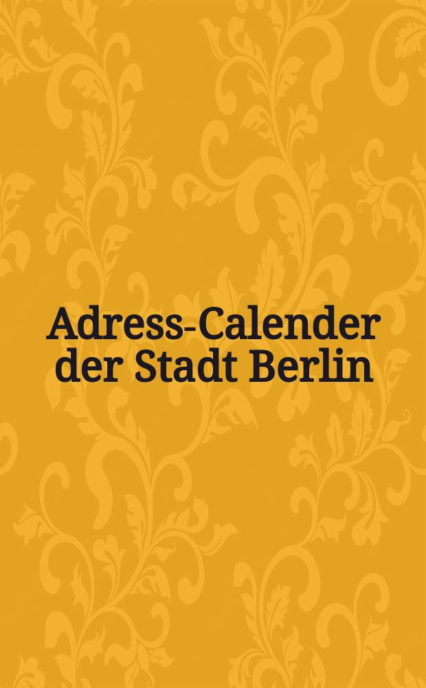 Adress-Calender der Stadt Berlin