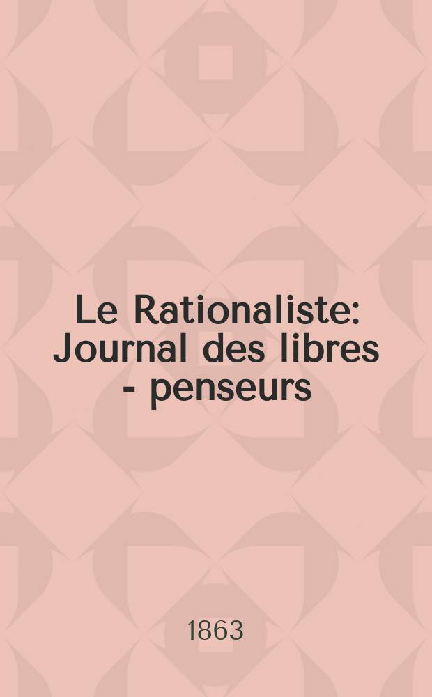 Le Rationaliste : Journal des libres - penseurs
