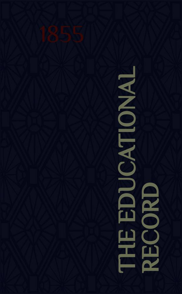 The Educational Record : with the proceedings at large of the British and foreign school study