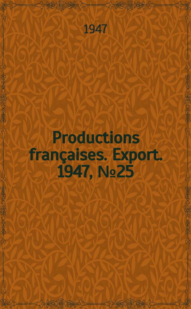 Productions françaises. Export. 1947, №25